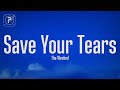The Weeknd - Save Your Tears (Lyrics) Mp3 Song