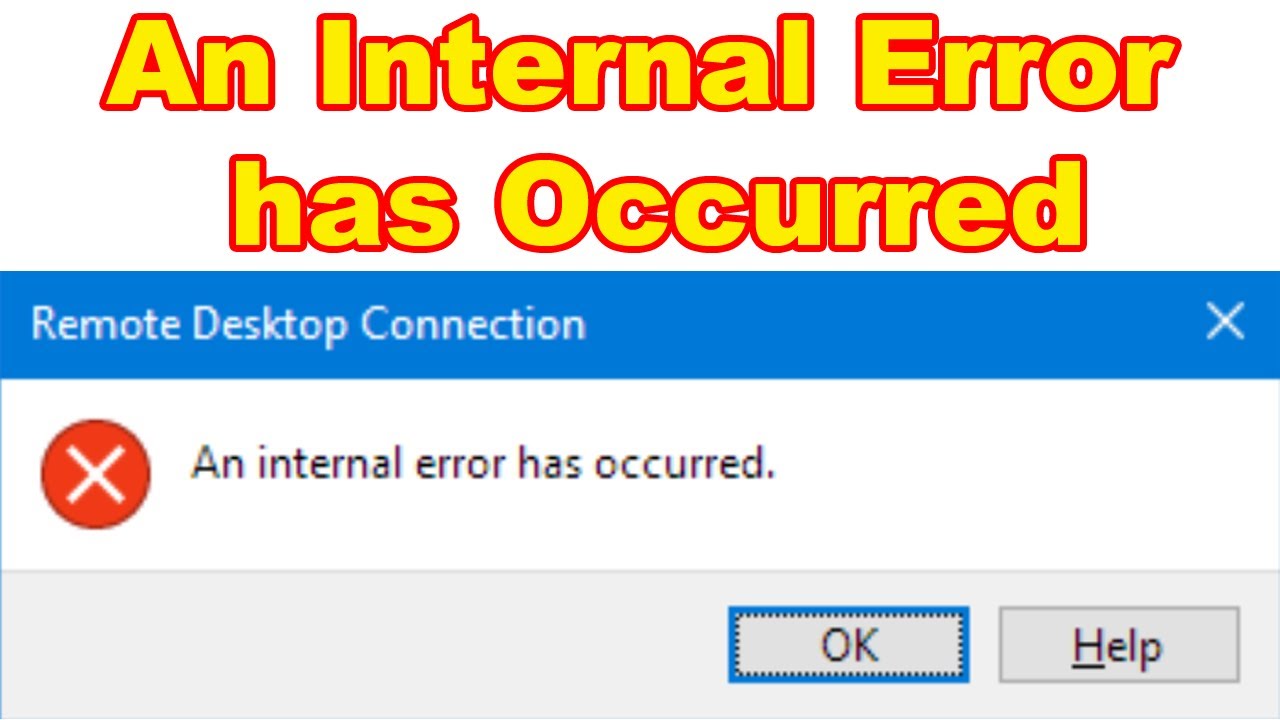 An internal error has. RDP внутренняя ошибка. Internal Error. An Internal Error has occurred Error for Remote desktop connection. An Error has occurred.