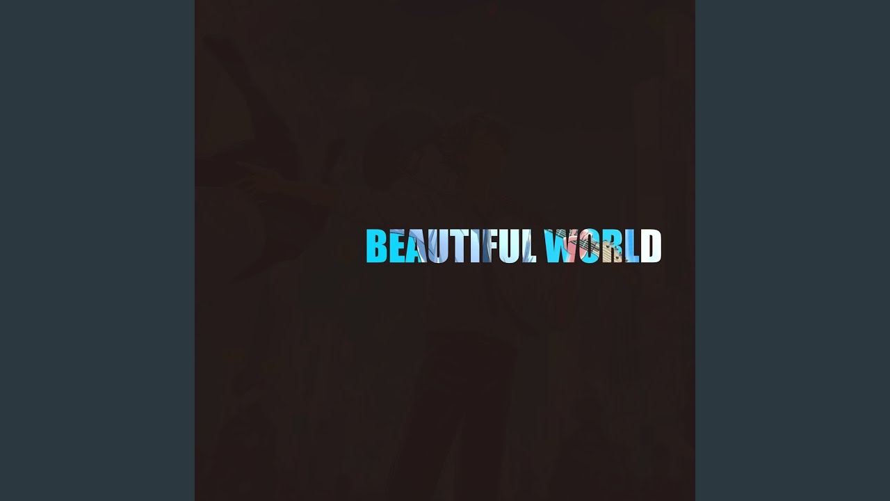BEAUTIFUL WORLD (Preview) - YouTube