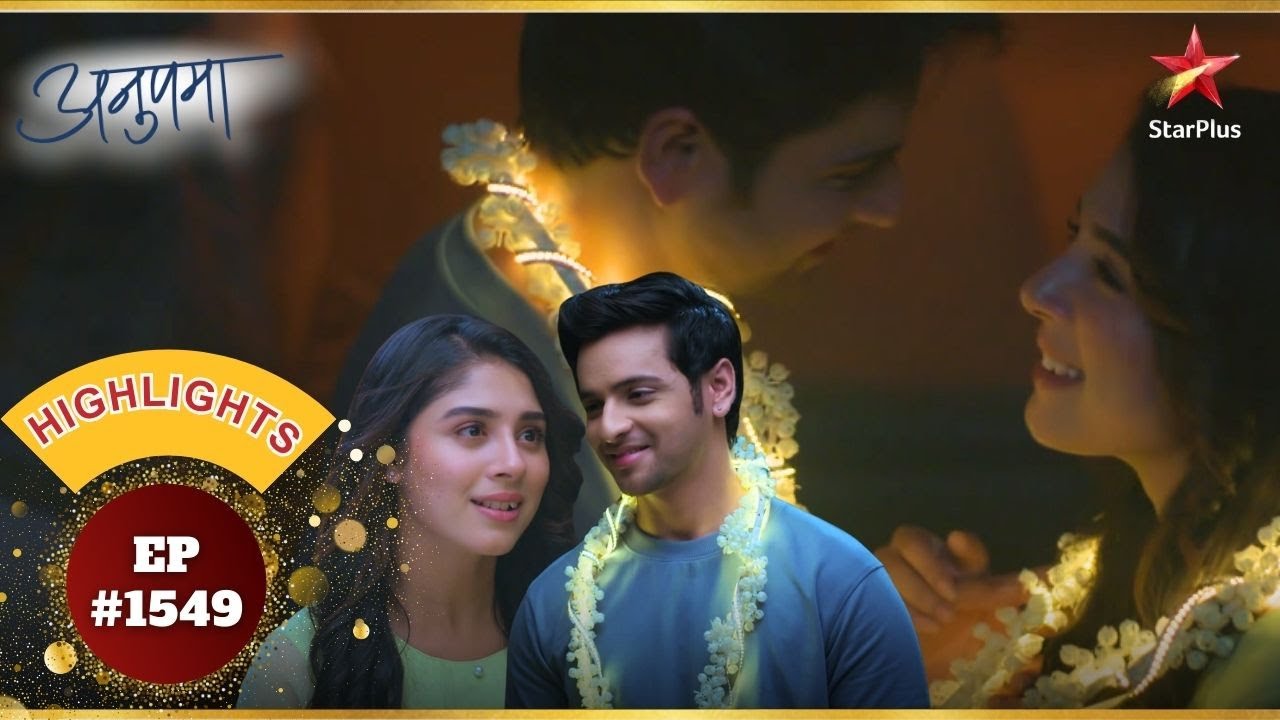 Rahi Ne Diya Prem Ko Ek Khaas Tohfa! | Ep.1549 | Highlights | Anupama | Mon-Sun | 10PM