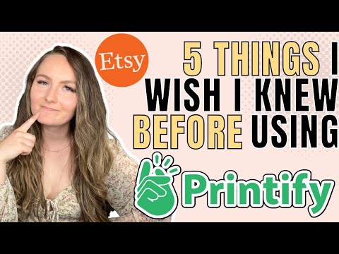 5 Things You Should Know Before Using Printify