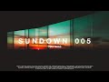 T matthias presents sundown episode 005