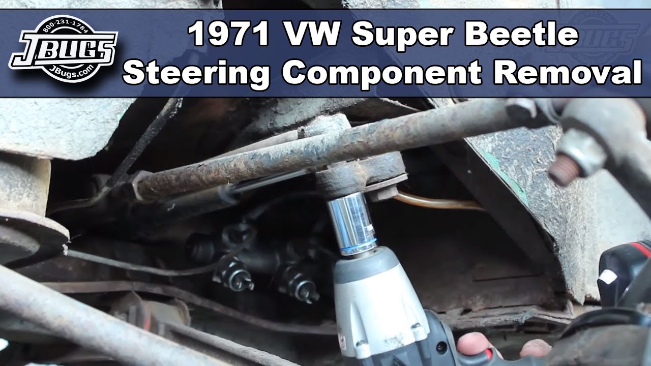 Jbugs 1971 Vw Super Beetle Steering Component Removal Youtube