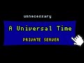 Private server code 18/8 - 18/9/2023 | A Universal Time