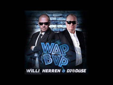 Wap Bap - Willi Herren & DJ Düse
