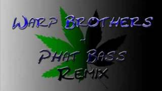 Warp Brothers - Phatt Bass (Remix)