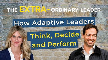Leading in Context: How Adaptive Leaders Think, Decide and Perform with Roderic Yapp