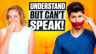 why you can understand a language but can't speak + How to Solve