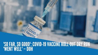 'So far, so good': Covid-19 vaccine roll-out dry run 'went well' – DOH