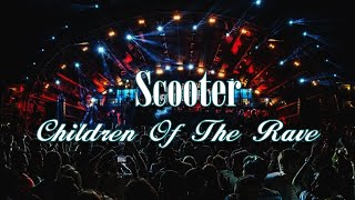 Scooter – Children Of The Rave