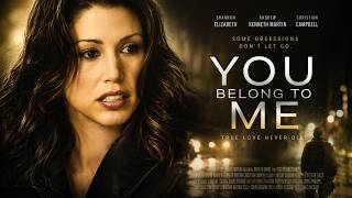 You Belong To Me FULL MOVIE | Shannon Elizabeth | Lifetime Thriller Movie | Femme Fatales