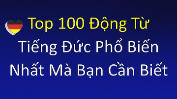 Top 100 Động Từ Tiếng Đức Phổ Biến Nhất Mà Bạn Cần Biết