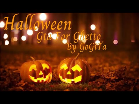 Halloween Gta For Ghetto By GoGiTa / Хэллоуин гта Для гетто По GoGiTa