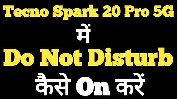 How to enable Do not disturb mode in Tecno Spark 20 Pro || Tecno Spark 20 Pro do not disturb mode ||