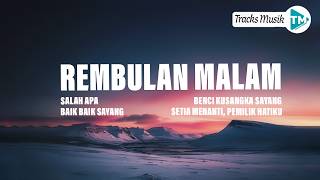 Rembulan Malam ~ korbankan diri dalam ilusi (Lirik) MIX Lagu Viral di Tiktok : Salah Apa