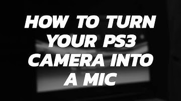 how to turn your PS3 camera into a mic