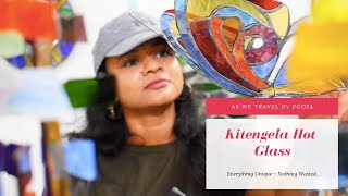 A Glass Wonderland ,Kitengela Hot Glass By Anselm Croze Kenya  travel vlog