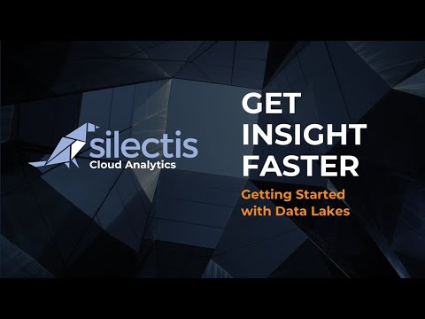 Silectis Webinar: Getting Started with Data Lakes