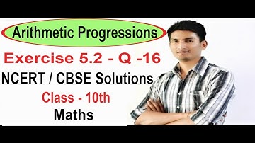 Exercise 5.2 - Question  16 - NCERT / CBSE Solutions for Class 10th Maths Arithmetic Progressions