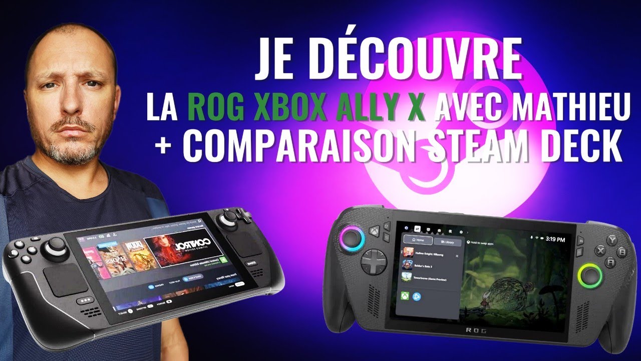 Je découvre la ROG Xbox Ally X avec Mathieu + comparaison Steam Deck