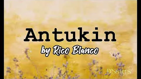 Rico Blanco-Antukin (Lyrics)