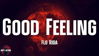 Flo Rida - Good Feeling (lyrics) by Bops Nation  6,322 views 2 years ago 5 minutes, 10 seconds