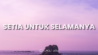 APRILIAN \u0026 FAUZANA - Setia Untuk Selamanya (Lyrics) Tak Bosan Bosan Aku Memandangmu