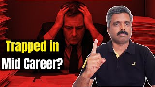 What Mid Career Professionals Never Think About | Reality of IT Industry
