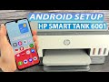 HP Smart Tank 6001: How to Connect to Android Smartphone + Print and Scan