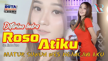 Difarina Indra - Roso Atiku [OFFICIAL MV] DUTA NIRWANA MUSIC