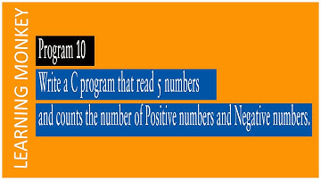 Read 5 numbers and counts +ve numbers and -ve numbers | Program 10 | Logic Building |Learning Monkey