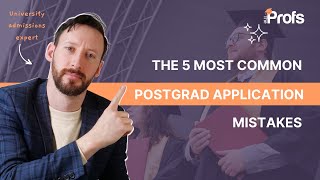 THE 5 MOST COMMON POSTGRAD APPLICATION MISTAKES