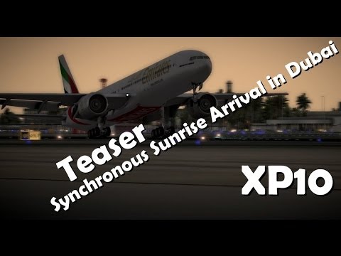 Teaser - Synchronous Sunrise Arrival in Dubai (X-plane 10)