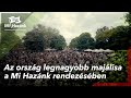 Az orszg legnagyobb majlisa a mi haznk rendezsben