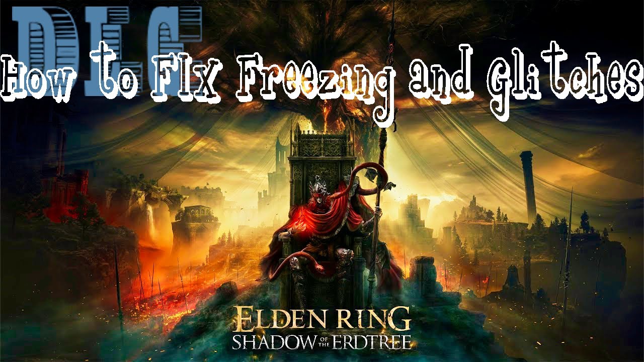 How to FIX Freezing and Glitches in Elden Ring DLC Shadow of the ...
