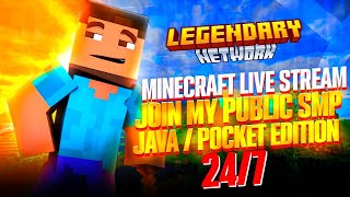 🔴 Playing Minecraft With My Subscribers | SMP {24/7} JAVA + PE - Join It Now !!! | #LegendaryNetwork