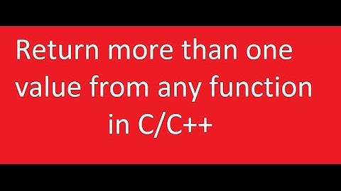 How to "return more than one value" from any function.