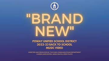 Poway Unified: Brand New (2022-23 Back to School Music Video)