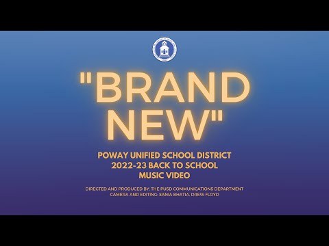 Poway Unified: Brand New (2022-23 Back to School Music Video)