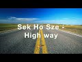 Sek ho sze  high way