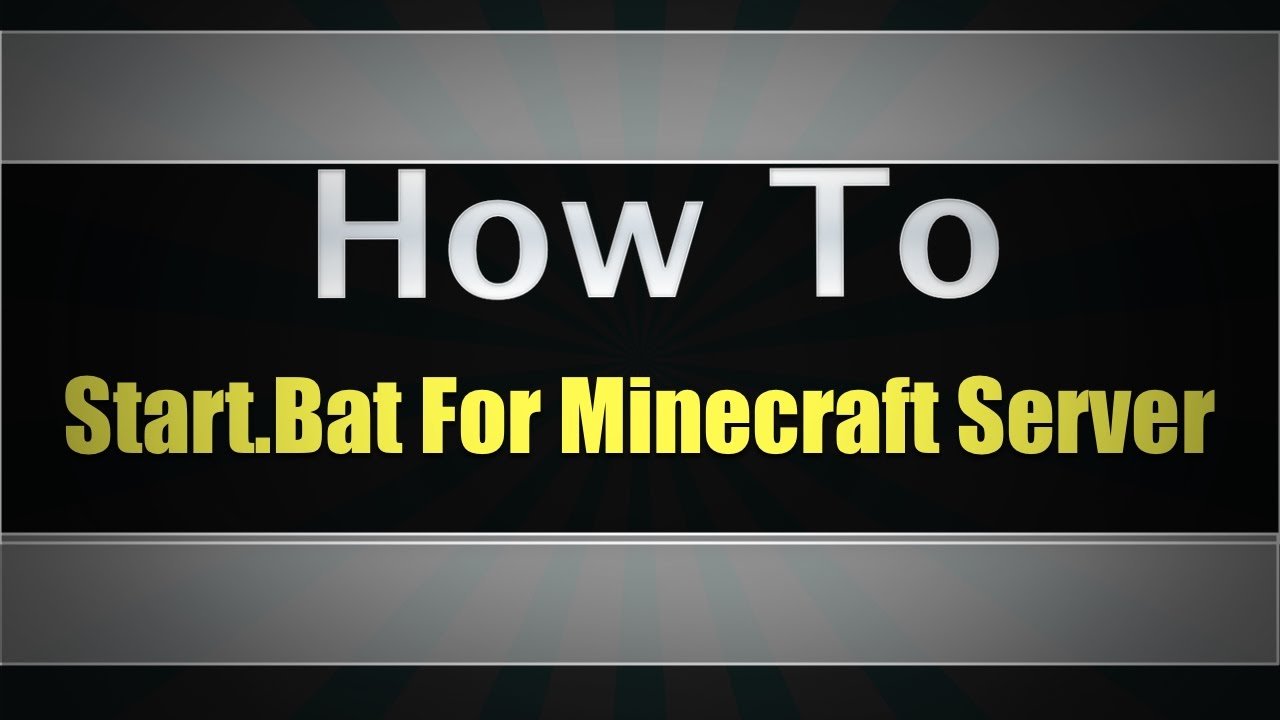 Making A start.bat For A Minecraft Server - YouTube