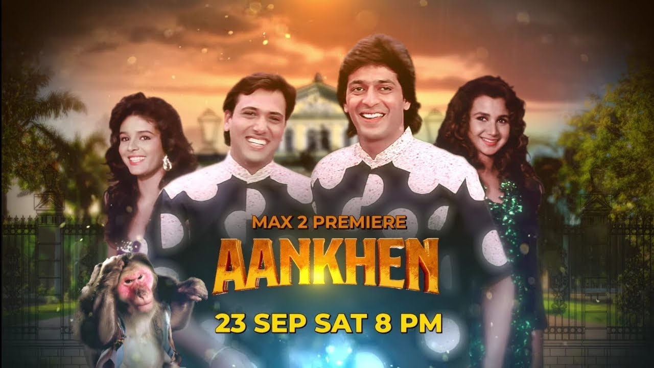 Aankhen | Max 2 Premiere | 23 Sep Sat 8 Pm |