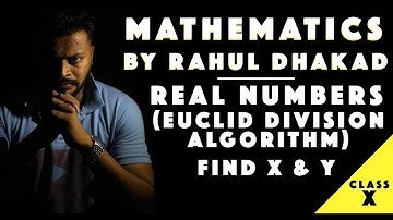 5. Class-10 |Real Numbers| EUCLID DIVISION ALGORITHM|Part-2 | Rahul Dhakad