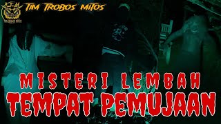 [TTM REBORN] Tim Trobos Mitos Terbaru 2024 | MISTERI LEMBAH TEMPAT PEMUJAAN