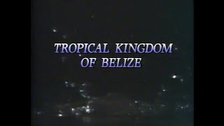 Watch Tropical Kingdom of Belize Trailer