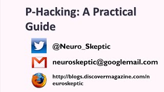 Neuroskeptic: P-Hacking: A How-To Guide