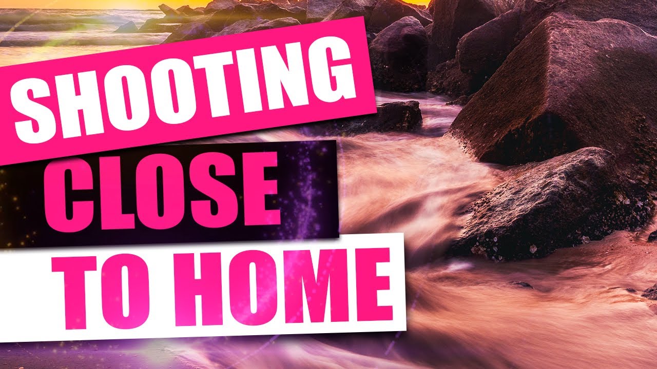 Landscape Photography Tips - Shooting Close To Home