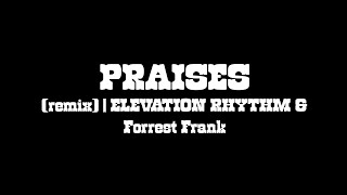 PRAISES (remix) | ELEVATION RHYTHM & Forrest Frank | DRUM (REMIX) [ EMANUEL SHAW | TLR MUSIC ]
