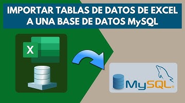 Importar datos de Excel a MySQL