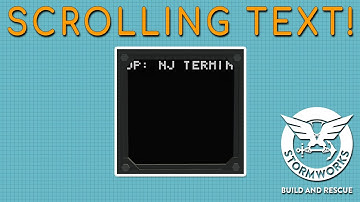 Lua Build Series - Scrolling Text!! - Stormworks